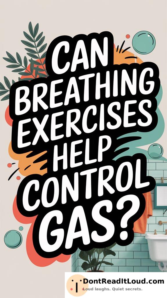 breathing exercises reduce gas