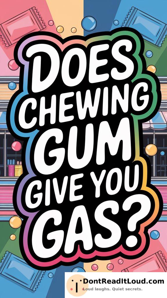 chewing gum causes gas
