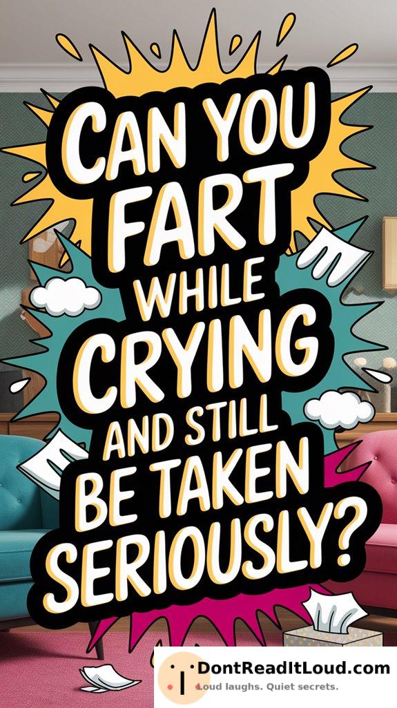 farting while crying dilemma
