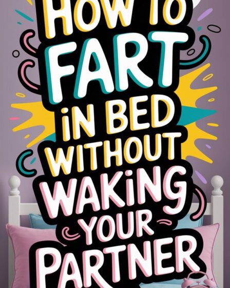 silent bed flatulence techniques