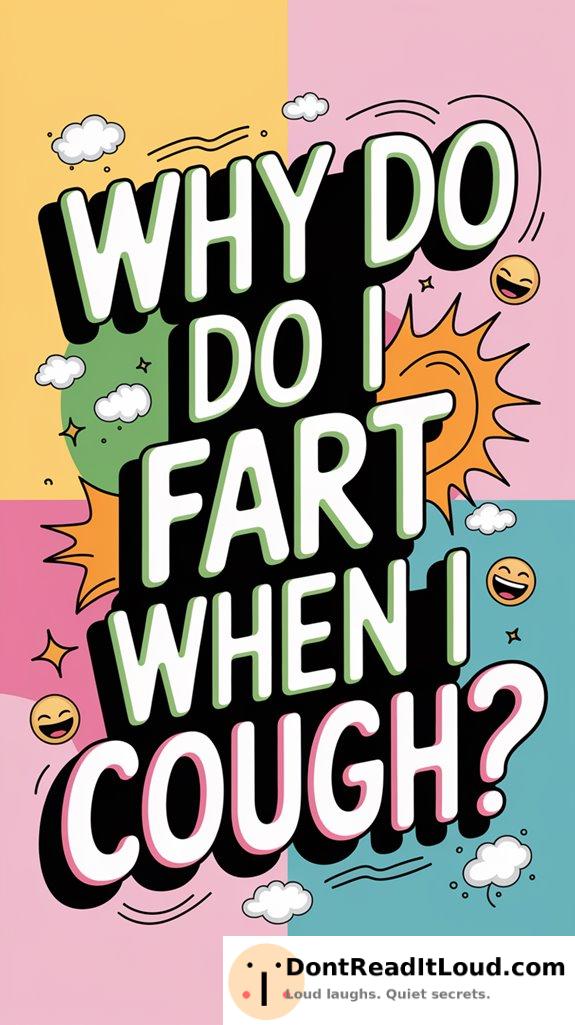 coughing can cause flatulence