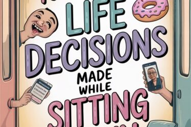 decisions made sitting down