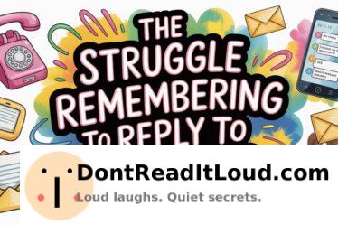forgetting to respond promptly