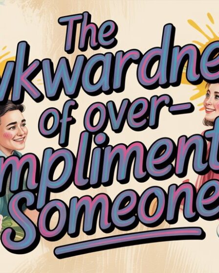 uncomfortable excessive praise