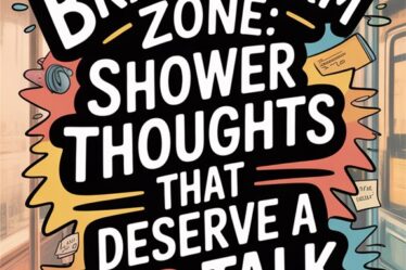 unique shower thought ideas