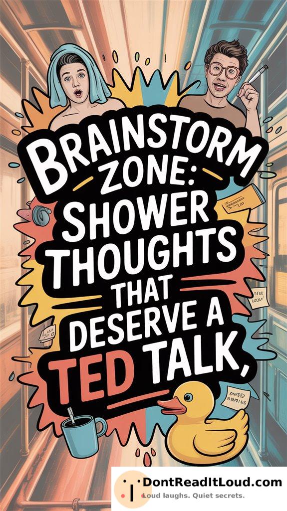 unique shower thought ideas